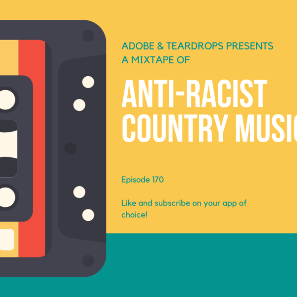 Episode 170: Anti-Racist Country Music