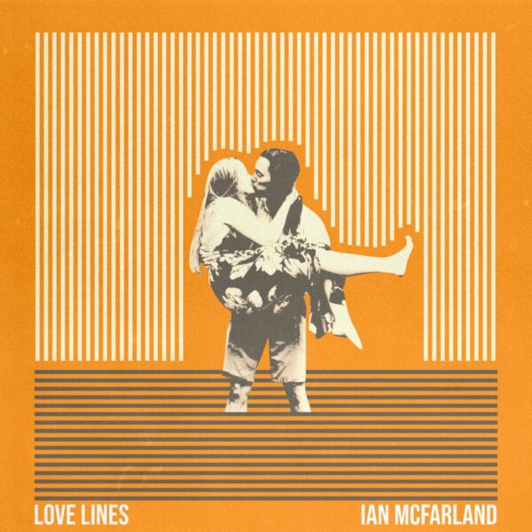 Ian McFarland Uses the Concrete Jungle to Fuel “Love Lines”