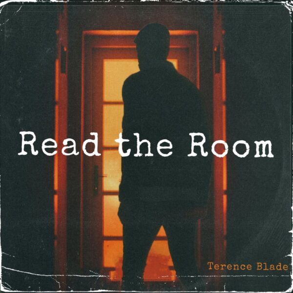 INTERVIEW: Terence Blade Wants You to “Read the Room”