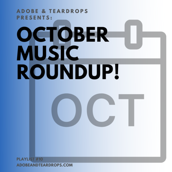 A&T Playlist #10: October Music