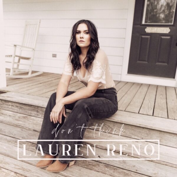 Lauren Reno’s “Don’t Think” Is A Perfect ’90s Country Throwback