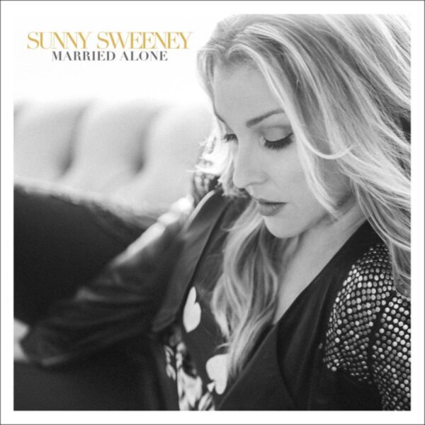 Sunny Sweeney Finds Liberation in “Married Alone”