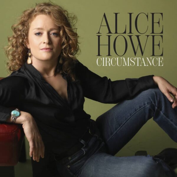 Alice Howe — Circumstance