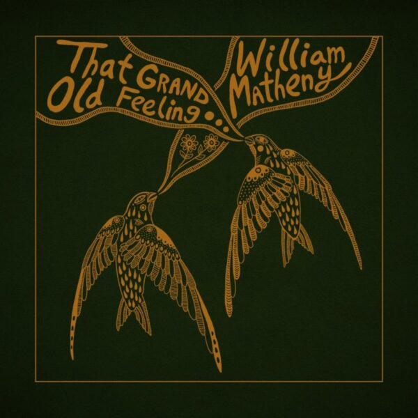 William Matheny — That Grand, Old Feeling