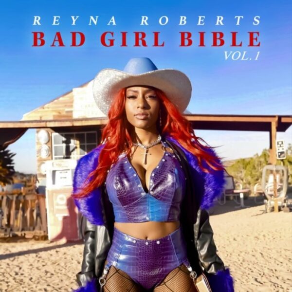 Reyna Roberts — Bad Girl Bible Vol. 1