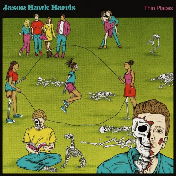 Jason Hawk Harris — Thin Places