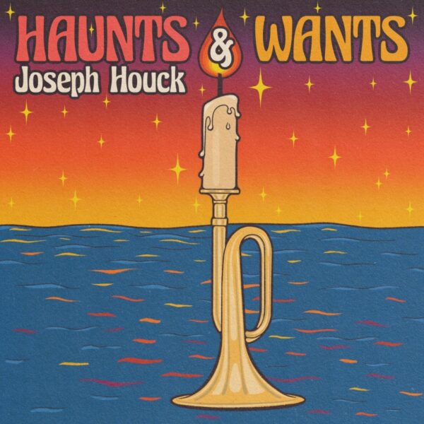 Joseph Houck — Haunts & Wants