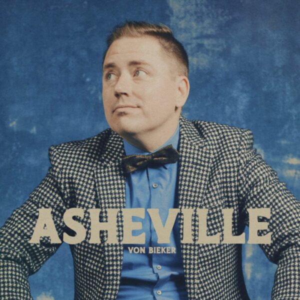 HEY! LISTEN: Von Bieker Haunts “Asheville”